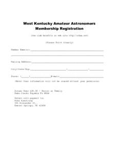 West Kentucky Amateur Astronomers Membership Registration (See club benefits on web site http//:wkaa.net) (Please Print Clearly) Member Name(s):_________________________________________________________