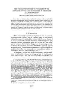 THE DEVELOPING WORLD IS POORER THAN WE THOUGHT, BUT NO LESS SUCCESSFUL IN THE FIGHT AGAINST POVERTY∗ SHAOHUA CHEN AND MARTIN RAVALLION A new data set on national poverty lines is combined with new price data and almost