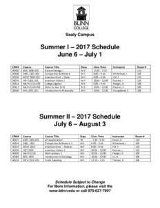 Sealy Campus  Summer I – 2017 Schedule June 6 – July 1 CRN#