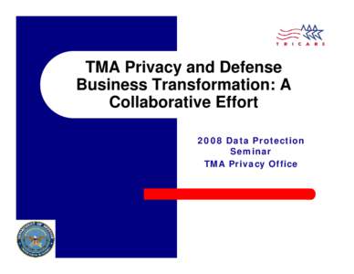 Microsoft PowerPoint - TMAPrivacyDefenseBusinessTransformation