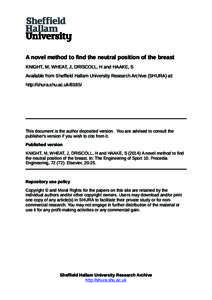 A novel method to find the neutral position of the breast KNIGHT, M, WHEAT, J, DRISCOLL, H and HAAKE, S Available from Sheffield Hallam University Research Archive (SHURA) at: http://shura.shu.ac.uk[removed]This document 