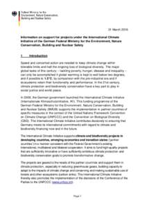 31 March 2016 Information on support for projects under the International Climate Initiative of the German Federal Ministry for the Environment, Nature Conservation, Building and Nuclear Safety  1