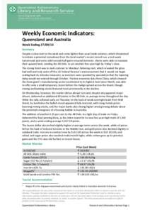 Weekly Economic Indicators: Queensland and Australia Week Ending[removed]Summary Despite a slow start to the week and some lighter than usual trade volumes, which threatened to initiate a potential comedown from the loc