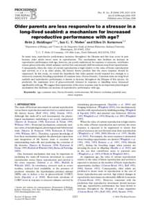 Proc. R. Soc. B[removed], 2227–2231 doi:[removed]rspb[removed]Published online 20 June 2006 Older parents are less responsive to a stressor in a long-lived seabird: a mechanism for increased