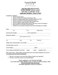 FOUNDATION RETENTION SCHOLARSHIP APPLICATIONACADEMIC YEAR Application Deadline: March 1, 2015 ELIGIBILITY CRITERIA:  Must be an Idaho resident