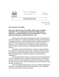 TOWN BULLETIN August 30, 2012 Issue # 70 News from the Town Office Please take notice that the Town Office will be closed on Monday