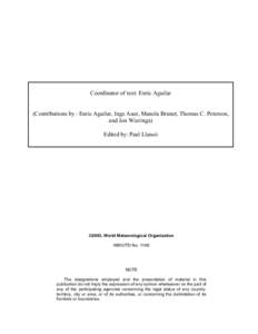 Coordinator of text: Enric Aguilar (Contributions by : Enric Aguilar, Inge Auer, Manola Brunet, Thomas C. Peterson, and Jon Wieringa) Edited by: Paul Llansó  ©2003, World Meteorological Organization