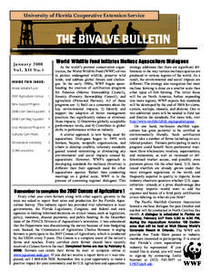 Photo by Eric Zamora  University of Florida Cooperative Extension Service THE BIVALVE BULLETIN World Wildlife Fund initiates Mollusc Aquaculture Dialogues