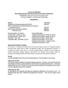    Contract No. R006‐0014  “Renewable Electrolytic Ammonia Production from Water and Nitrogen”   Submitted by Energy and Environmental Research Center  Principal Investigators: Ted Aulich a