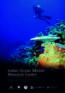Indian Ocean Marine Research Centre LEADING SCIENTIFIC RESEARCH INTO ONE OF THE WORLD’S LEAST EXPLORED MARINE ENVIRONMENTS  An ocean