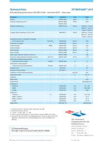 Technical Data  STYROFOAM™ LB-X Extruded Polystyrene Foam XPS (EN13164) – free from HCFC – blue color Properties 1)