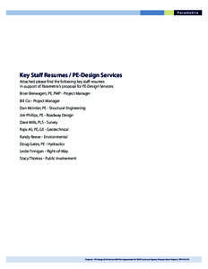 Key Staff Resumes / PE-Design Services Attached please find the following key staff resumes in support of Parametrix’s proposal for PE-Design Services: Brian Bierwagen, PE, PMP - Project Manager Bill Ciz - Project Mana