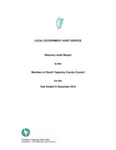 LOCAL GOVERNMENT AUDIT SERVICE  Statutory Audit Report to the Members of South Tipperary County Council for the