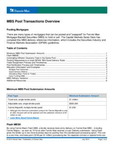 MBS Pool Transactions Overview Pooling Mortgages There are many types of mortgages that can be pooled and 