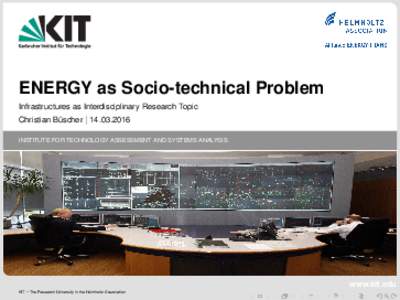 ENERGY as Socio-technical Problem - Infrastructures as Interdisciplinary Research Topic