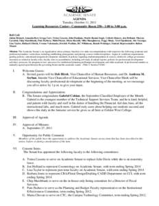 Academic Senate AGENDA Tuesday, October 11, 2011 Learning Resources Center-- Community Room[removed]:00 to 3:00 p.m. Roll Call: Jaima Bennett, Amanda Best, Gregg Carr, Treisa Cassens, John Dunham, Martie Ramm Engle, Colle