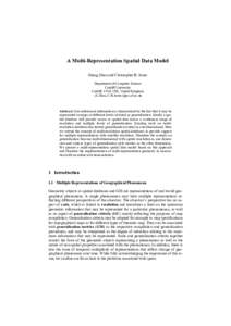 A Multi-Representation Spatial Data Model Sheng Zhou and Christopher B. Jones Department of Computer Science Cardiff University Cardiff, CF24 3XF, United Kingdom {S.Zhou, C.B.Jones}@cs.cf.ac.uk