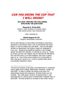 1  CAN YOU DRINK THE CUP THAT I WILL DRINK? HIV/AIDS: MEETING THE CHALLENGES, EXPLORING THE QUESTIONS1