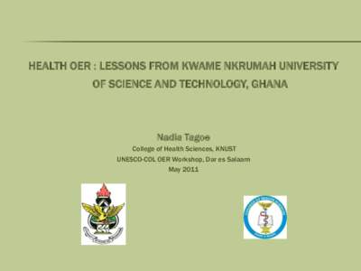 Kwame Nkrumah University of Science and Technology / College of Health Sciences / Government / Tagoe / Kwame Nkrumah / OpenCourseWare / Open.Michigan / Ghana / Kumasi / Association of Commonwealth Universities