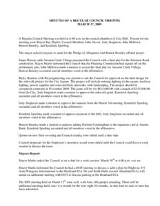 MINUTES OF A REGULAR COUNCIL MEETING MARCH 17, 2009 A Regular Council Meeting was held at 6:00 p.m. in the council chambers of City Hall. Present for the meeting were Mayor Ray Marler, Council Members John Glover, Jody S