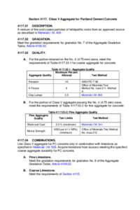 Section[removed]Class V Aggregate for Portland Cement Concrete[removed]DESCRIPTION. A mixture of fine and coarse particles of feldspathic rocks from an approved source as described in Materials I.M[removed]GRADATION.