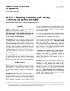 Revised[removed]GUIDE 3: Selecting, Preparing, and Canning Tomatoes and Tomato Products1 United States Department of Agriculture Extension Service GENERAL