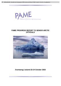 PDFMAILER.DE - Kostenfrei und werbegesponsert PDF drucken und direkt per E-Mail versenden >Test it free www.pdfmailer.de  PAME PROGRESS REPORT TO SENIOR ARCTIC OFFICIALS  Svartsengi, Iceland[removed]October 2003