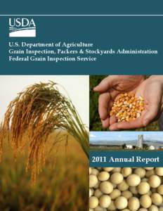 U.S. Department of Agriculture Grain Inspection, Packers & Stockyards Administration Federal Grain Inspection Service 2011 Annual Report