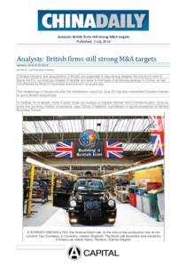 Analysts: British firms still strong M&A targets Published: 2 July 2016 Analysts: British firms still strong M&A targets Updated: :56 By Cecily Liu(China Daily Europe)