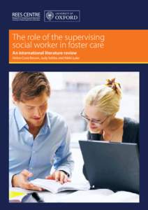 The role of the supervising social worker in foster care An international literature review Helen Cosis Brown, Judy Sebba and Nikki Luke  Acknowledgements