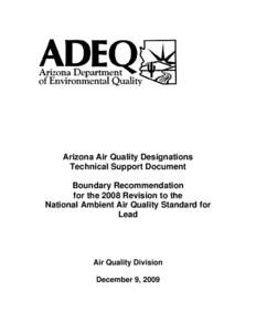 Arizona Air Quality Designations Technical Support Document Boundary Recommendation for the 2008 Revision to the National Ambient Air Quality Standard for Lead