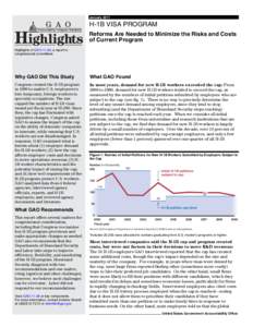 January[removed]H-1B VISA PROGRAM Accountability • Integrity • Reliability  Reforms Are Needed to Minimize the Risks and Costs