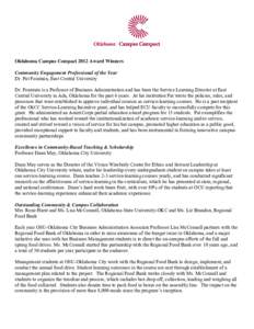 Oklahoma Campus Compact 2012 Award Winners Community Engagement Professional of the Year Dr. Pat Fountain, East Central University Dr. Fountain is a Professor of Business Administration and has been the Service Learning 