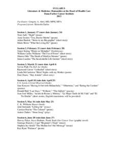 SYLLABUS Literature & Medicine: Humanities at the Heart of Health Care Dana-Farber Cancer Institute 2013 Facilitator: Gregory A. Abel, MD, MPH, MFA Program Liaison: Kristofer Earles