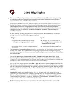 2002 Highlights th  This was our 17 year of operation, and we now have 108 members (as of December 31) representing 34 employers (government organizations, professional associations, educational institutions, etc.)