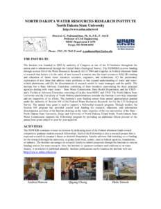 NORTH DAKOTA WATER RESOURCES RESEARCH INSTITUTE North Dakota State University http://www.ndsu.edu/wrri Director: G. Padmanabhan, Ph. D., P.E., F. ASCE Professor of Civil Engineering NDSU Department # 2470