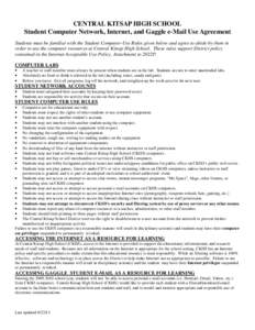 CENTRAL KITSAP HIGH SCHOOL Student Computer Network, Internet, and Gaggle e-Mail Use Agreement Students must be familiar with the Student Computer-Use Rules given below and agree to abide by them in order to use the comp