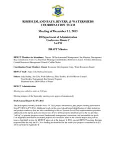 RHODE ISLAND BAYS, RIVERS, & WATERSHEDS COORDINATION TEAM Meeting of December 11, 2013 RI Department of Administration Conference Room C 2-4 PM