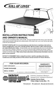 INSTALLATION INSTRUCTIONS AND OWNER’S MANUAL Thank you for purchasing a ROLL-UP COVER. ACI has manufactured this roll-up cover with pride using superior quality materials and craftsmanship. With proper care, your cover