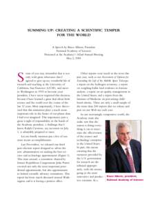 SUMMING UP: CREATING A SCIENTIFIC TEMPER FOR THE WORLD A Speech by Bruce Alberts, President National Academy of Sciences Presented at the Academy’s 142nd Annual Meeting May 2, 2005
