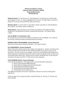 Advisory Committee on Trauma February[removed], 10:00 AM to 3:00 PM Kansas Medical Society Meeting Minutes Members Present: Dr. Paul Harrison, Dr. Jake Breeding, Dr. Craig Concannon, Cathy Heikes, James Higgins, Kris Hill,