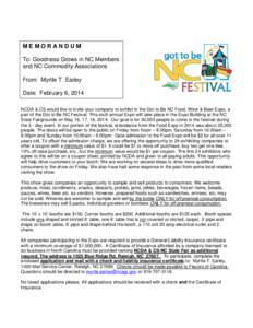 MEMORANDUM To: Goodness Grows in NC Members and NC Commodity Associations From: Myrtle T. Earley Date: February 6, 2014 NCDA & CS would like to invite your company to exhibit in the Got to Be NC Food, Wine & Beer Expo, a