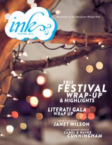Newsletter of the Vancouver Writers Fest  WINTER 2012 LITERATI GALA WRAP UP