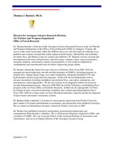 Thomas J. Beutner, Ph.D.  Director for Aerospace Sciences Research Division, Air Warfare and Weapons Department Office of Naval Research Dr. Thomas Beutner is Director of the Aerospace Sciences Research Division in the A