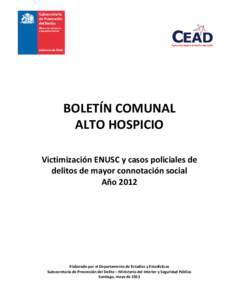 BOLETÍN COMUNAL ALTO HOSPICIO Victimización ENUSC y casos policiales de delitos de mayor connotación social Año 2012