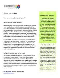 COMPANY Name  Fraud Detection A Real World Scenario “How can we more effectively fight fraud?”