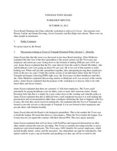 TONOPAH TOWN BOARD WORKSHOP MINUTES OCTOBER 24, 2012 Town Board Chairman Jon Zane called the workshop to order at 6:14 p.m. Also present were Horace Carlyle and Duane Downing. Javier Gonzalez and Ron Kipp were absent. Th