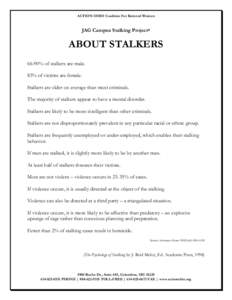 ACTION OHIO Coalition For Battered Women  JAG Campus Stalking Project* ABOUT STALKERS 66-90% of stalkers are male.