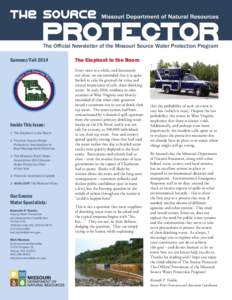 The Official Newsletter of the Missouri Source Water Protection Program Summer/Fall 2014 Inside This Issue: 1 The Elephant in the Room 2 Practical Source Water