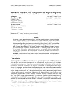 Journal of Machine Learning Research[removed]–1653  Submitted 10/05; Published 7/06 Structured Prediction, Dual Extragradient and Bregman Projections Ben Taskar